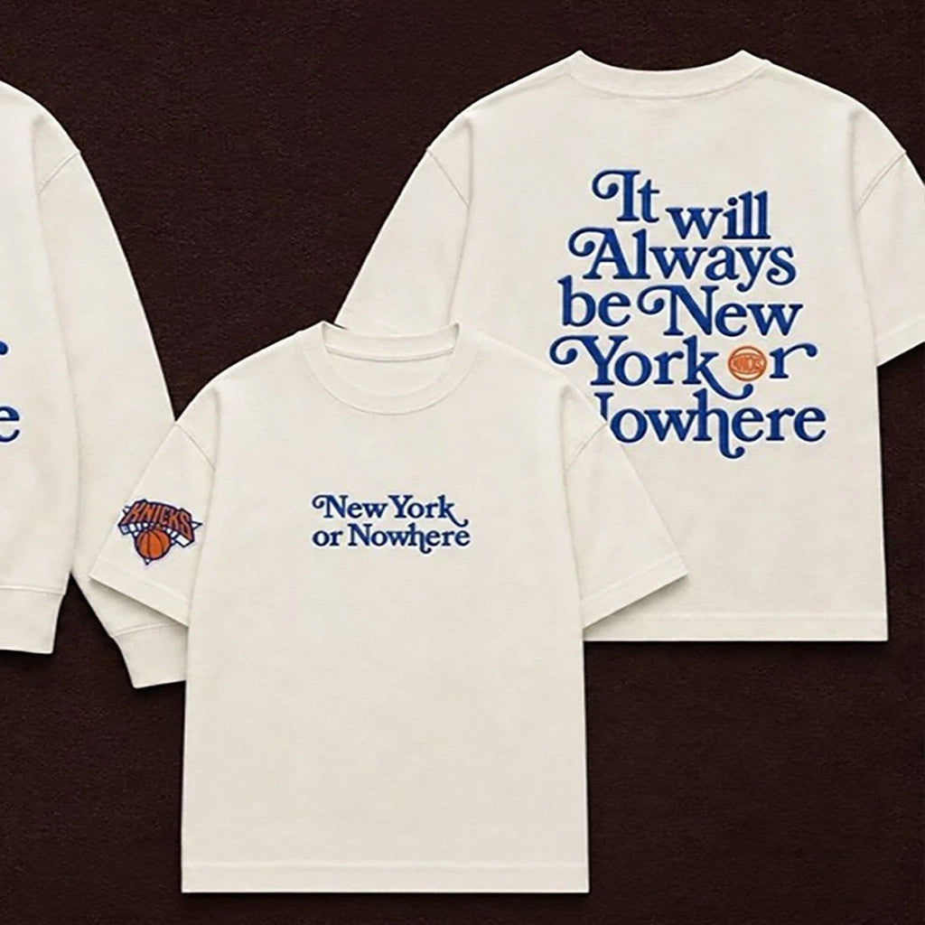 It Will Always Be New York Or Nowhere Knicks Motto T-Shirt New York Knicks Merch Best Gift Ideas - Loomnari