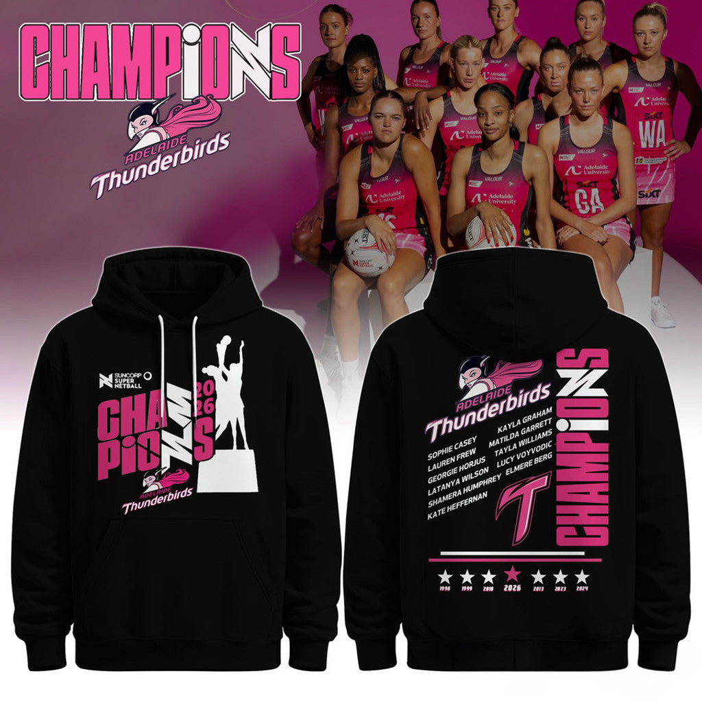 Adelaide Thunderbirds Champions Suncorp Super Netball 2026 Hoodie Adelaide Thunderbirds Merch - Loomnari