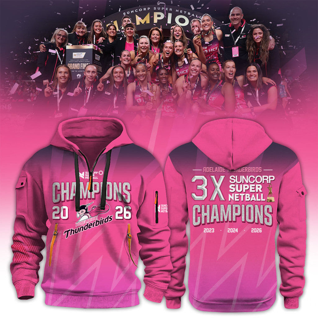 Adelaide Thunderbirds 3X Suncorp Super Netball Champions 2026 Quarter Zip Hoodie Fan Merch - Loomnari