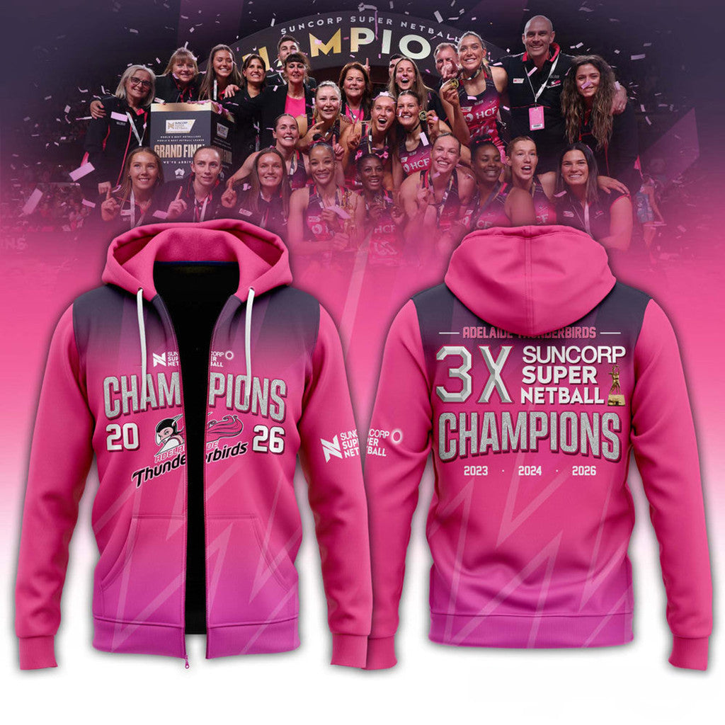 Adelaide Thunderbirds 3X Suncorp Super Netball Champions 2026 Zip Hoodie Fan Merch Best Gifts - Loomnari