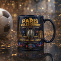 Paris Rules Europe Back To Back UCL Glory Two Years One Legacy Mug 2026 PSG Merch Dad Gifts - Loomnari