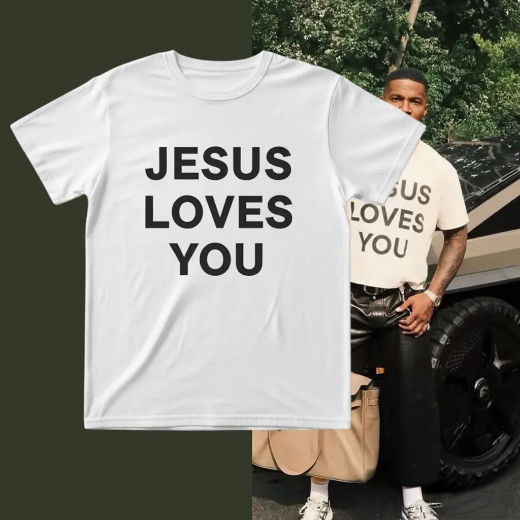 Jamie Foxx Jesus Loves You Shirt 2026 Jamie Foxx Merch Christian Clothing Gift For Husband - Loomnari
