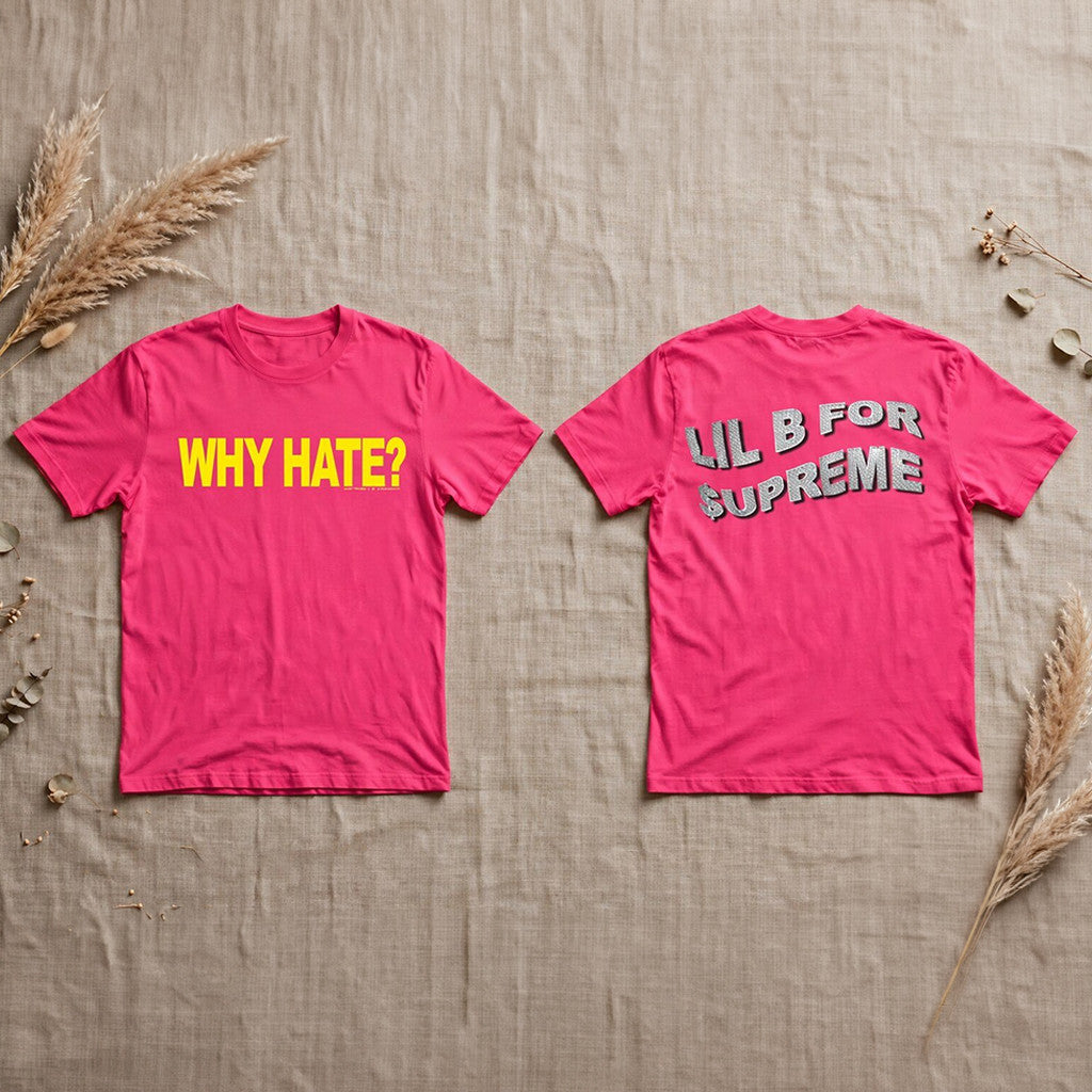 Supreme X Lil B Why Hate T-Shirt Why Hate Shirt Gifts For Best Friends - Loomnari