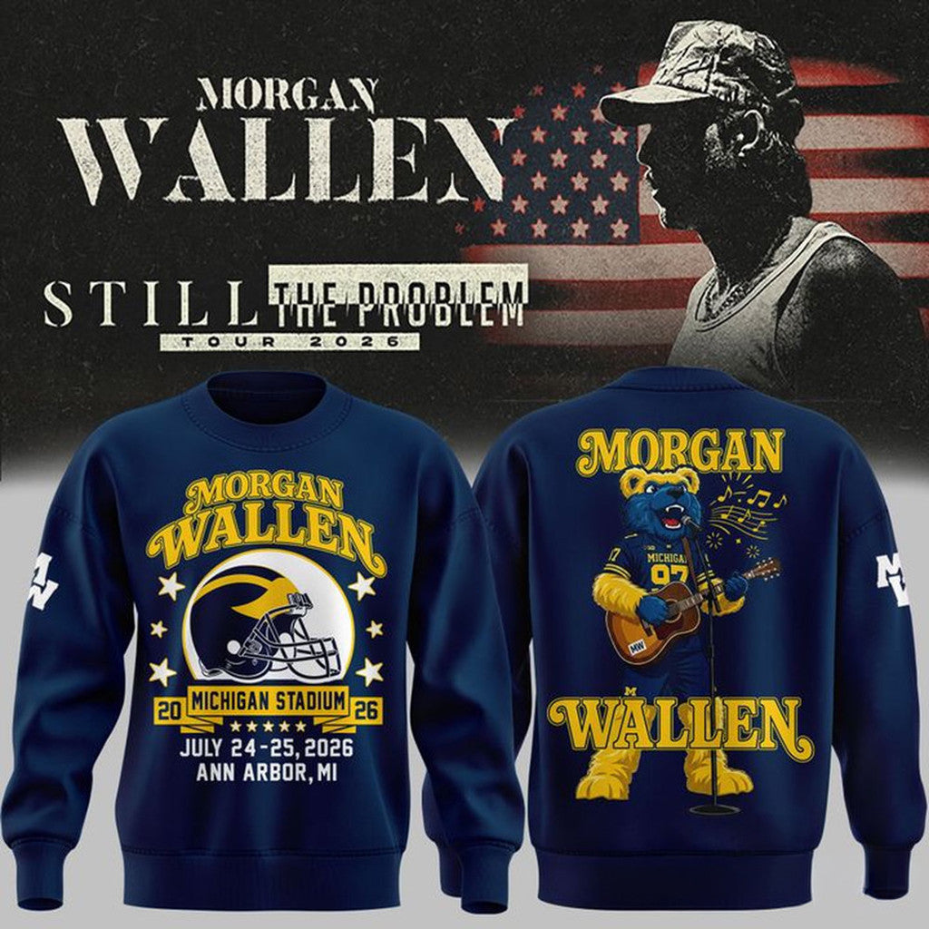 Morgan Wallen Michigan Wolverines Still The Problem Tour 2026 Sweatshirt Morgan Wallen Merch - Loomnari