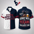 Houston Texans Merch Sorry Wife It's Texans And Tailgate Time Hawaiian Shirt Gag Gift Ideas