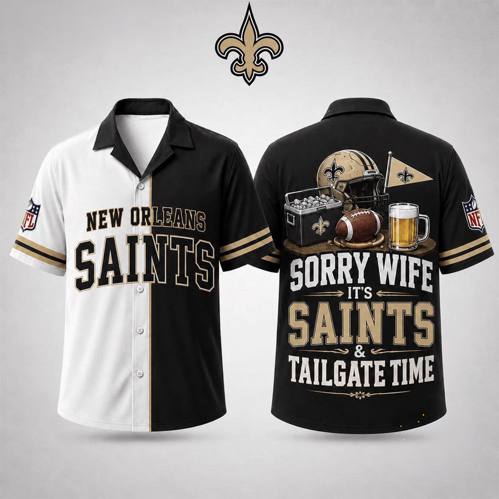 New Orleans Saints Merch Sorry Wife It's Saints And Tailgate Time Hawaiian Shirt Gag Gift Ideas