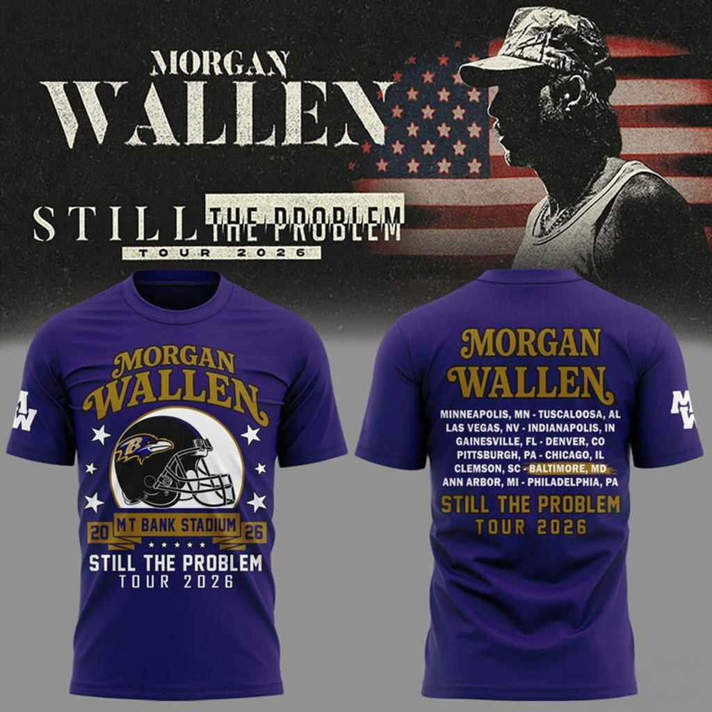 Morgan Wallen X Baltimore Ravens Still The Problem Tour 2026 Shirt Morgan Wallen Merch Fan Gift