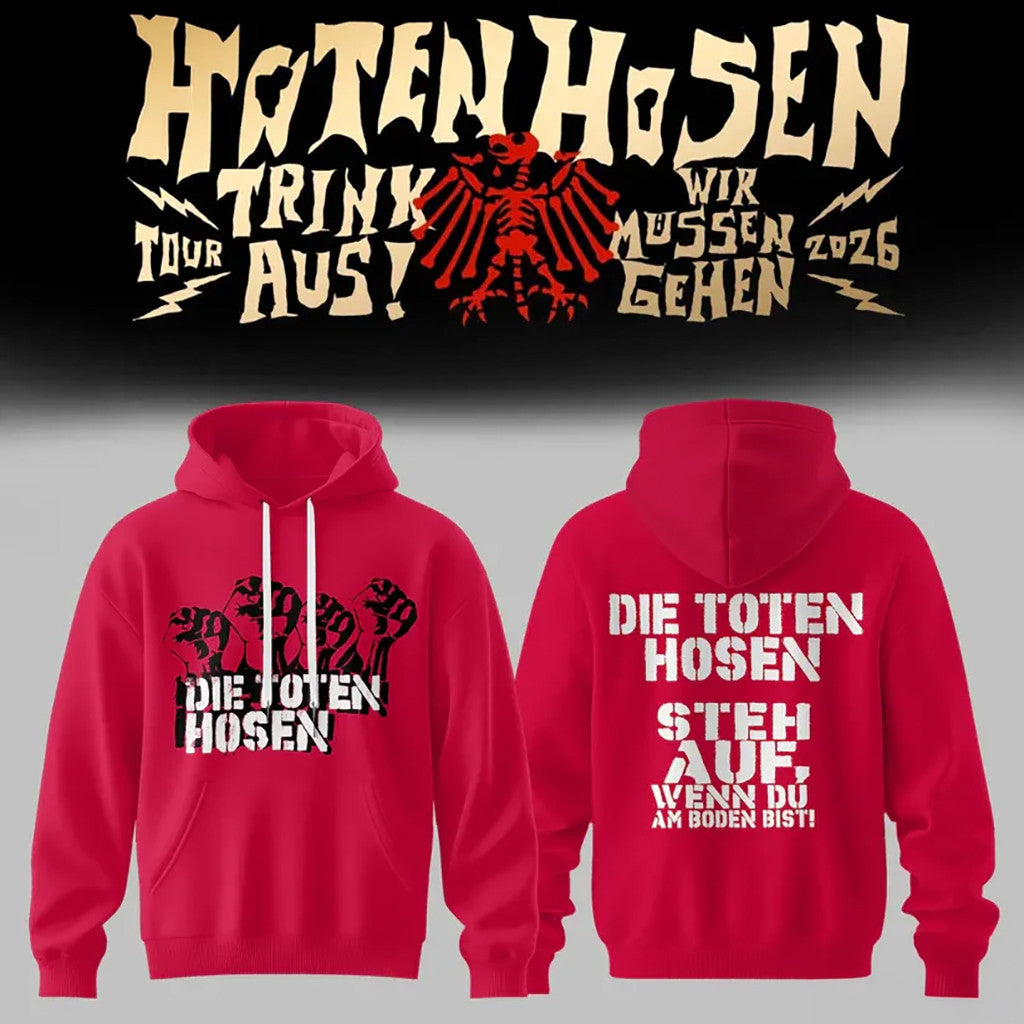 Die Toten Hosen Trink Aus Wir Mussen Gehen Tour 2026 Hoodie Die Toten Hosen Merch
