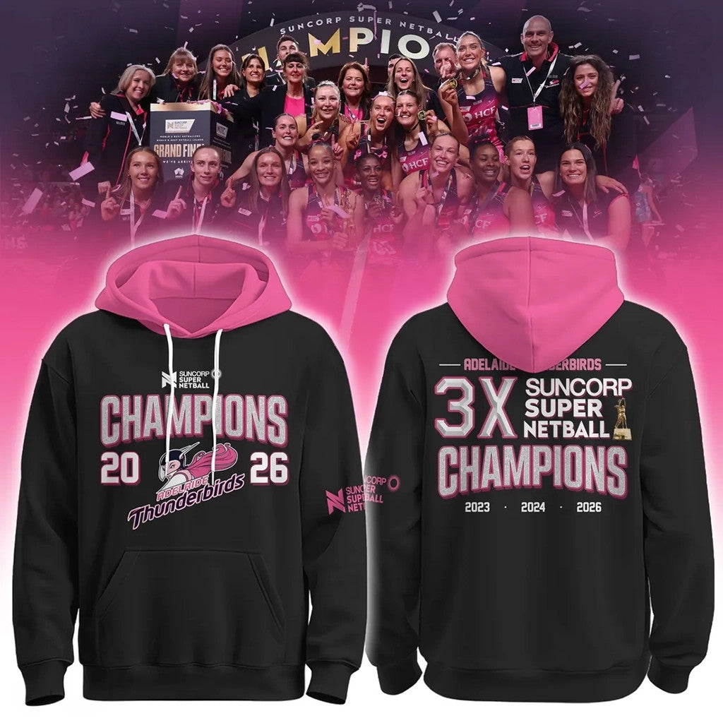 Adelaide Thunderbirds 3X Champions 2026 Black Hoodie Thunderbirds Merch Gift For Netball Fans