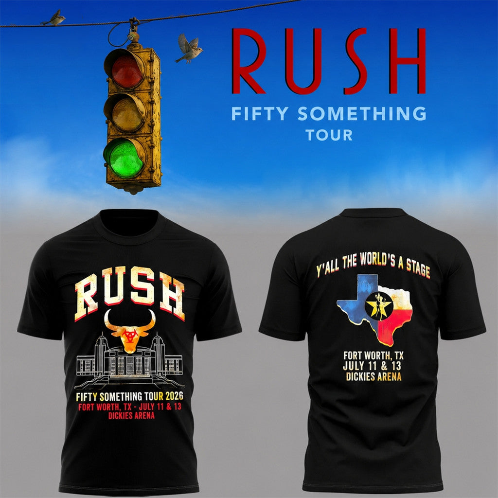 RUSH Band Merch Fifty Something Tour 2026 At Fort Worth Texas T-Shirt Best Gift For Music Fans - Loomnari