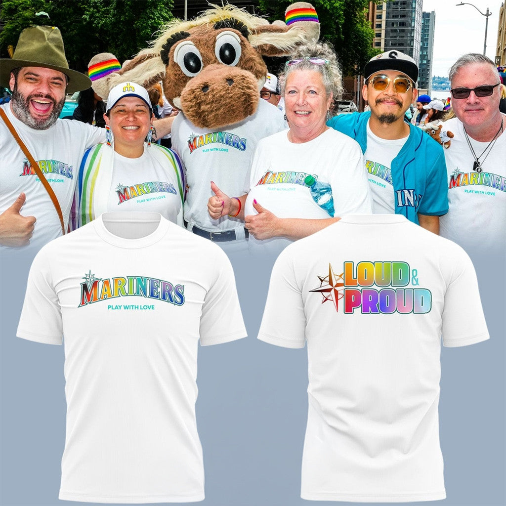 Seattle Mariners Loud And Proud Pride Night 2026 Shirt Seattle Mariners Merch Baseball Fan Gift - Loomnari