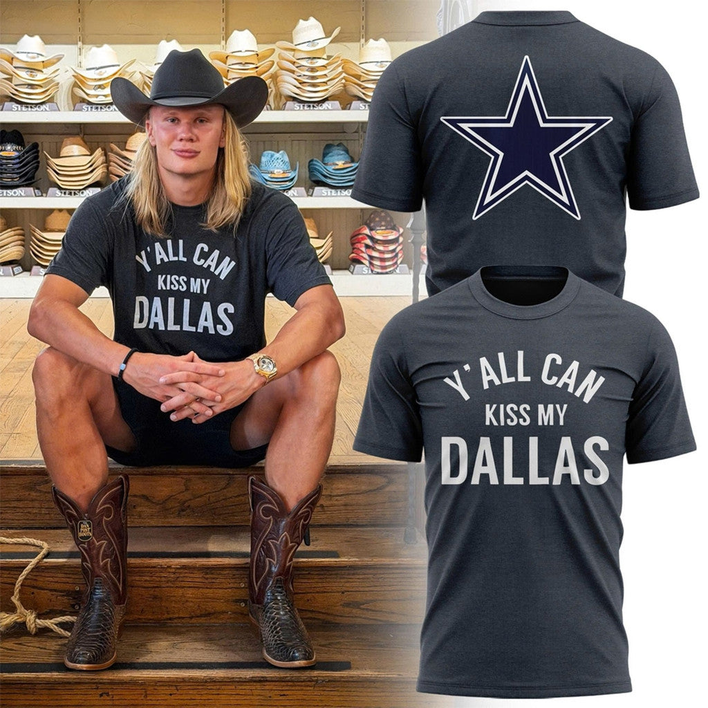 Dallas Cowboys X Erling Haaland Y'All Can Kiss My Dallas T-Shirt Dallas Cowboys Merch Gifts - Loomnari