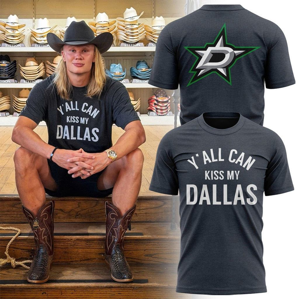 Dallas Stars X Erling Haaland Y'All Can Kiss My Dallas T-Shirt Dallas Stars Merch Fans Gifts - Loomnari