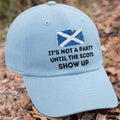 Scotland It's Not A Party Until The Scots Show Up Hat Embroidered Gift For Friends - Loomnari