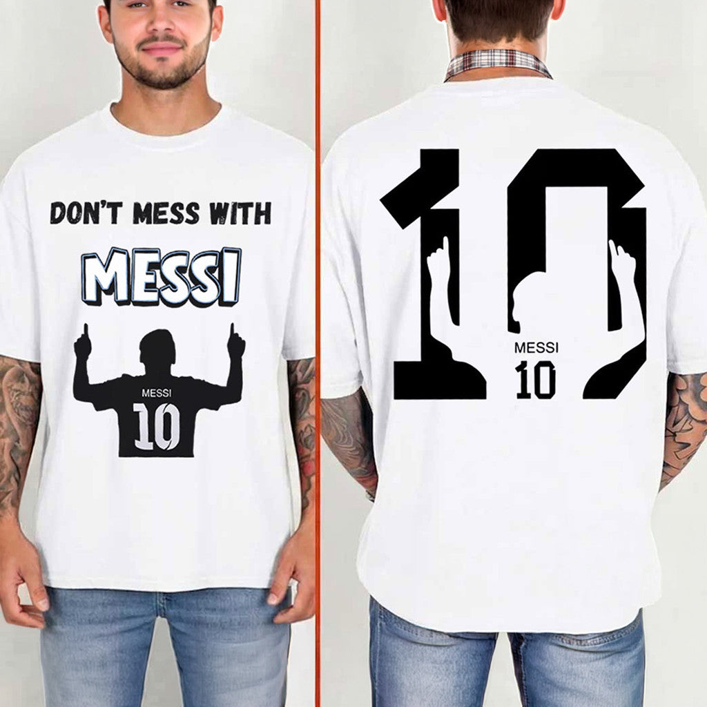 Lionel Messi Shirt #10 Argentina Soccer World Cup 2026 Merch Don't Mess With Messi Tee Fan Gear - Loomnari