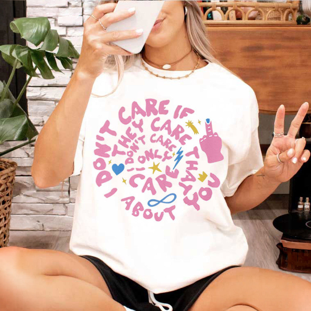 I Don't Care If They Care I Only Care About You T-Shirt Careless Omar Rudberg Merch Gifts - Loomnari