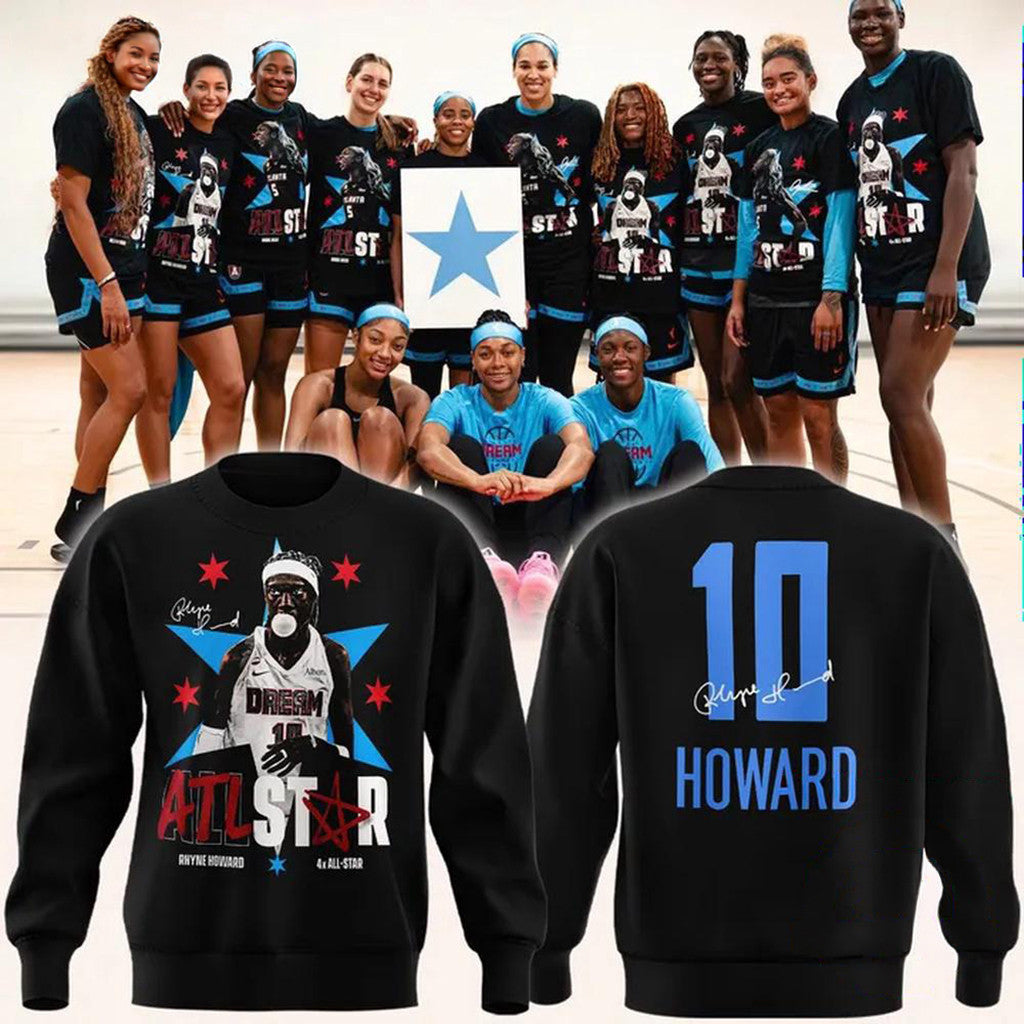 Atlanta Dream Rhyne Howard 4x ATL Signature Sweatshirt Atlanta Dream Merch Gift Ideas For Men - Loomnari