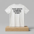 I'm Not Addicted To Gambling I'm Addicted To Hope Shirt Funny Gambling T-Shirt Brothers Gifts - Loomnari