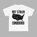 Not Stolen Conquered 2026 Shirt USA Map American History T-Shirt Patriotic Gifts - Loomnari