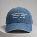 Survived Someone Mansplaining Hockey To Me Hat Embroidered Funny Cap Gifts For BFF - Loomnari