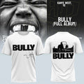 Kanye West YE Bully 2026 T-Shirt Yeezy Tour Merch Gifts For Rap Music Lovers - Loomnari