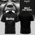Kanye West Bully 2026 T-Shirt YE Shirt Kanye West Merch Presents For Rap Lovers - Loomnari