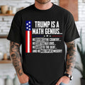 Trump Is A Math Genius T-Shirt Political Shirt Gift Ideas For Husband - Loomnari
