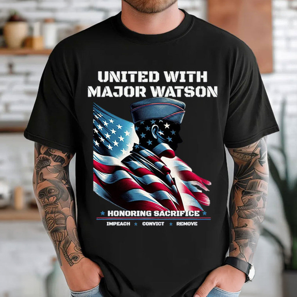 United With Major Watson Impeach Convict Remove Patriotic T-Shirt Honoring Sacrifice Apparel - Loomnari