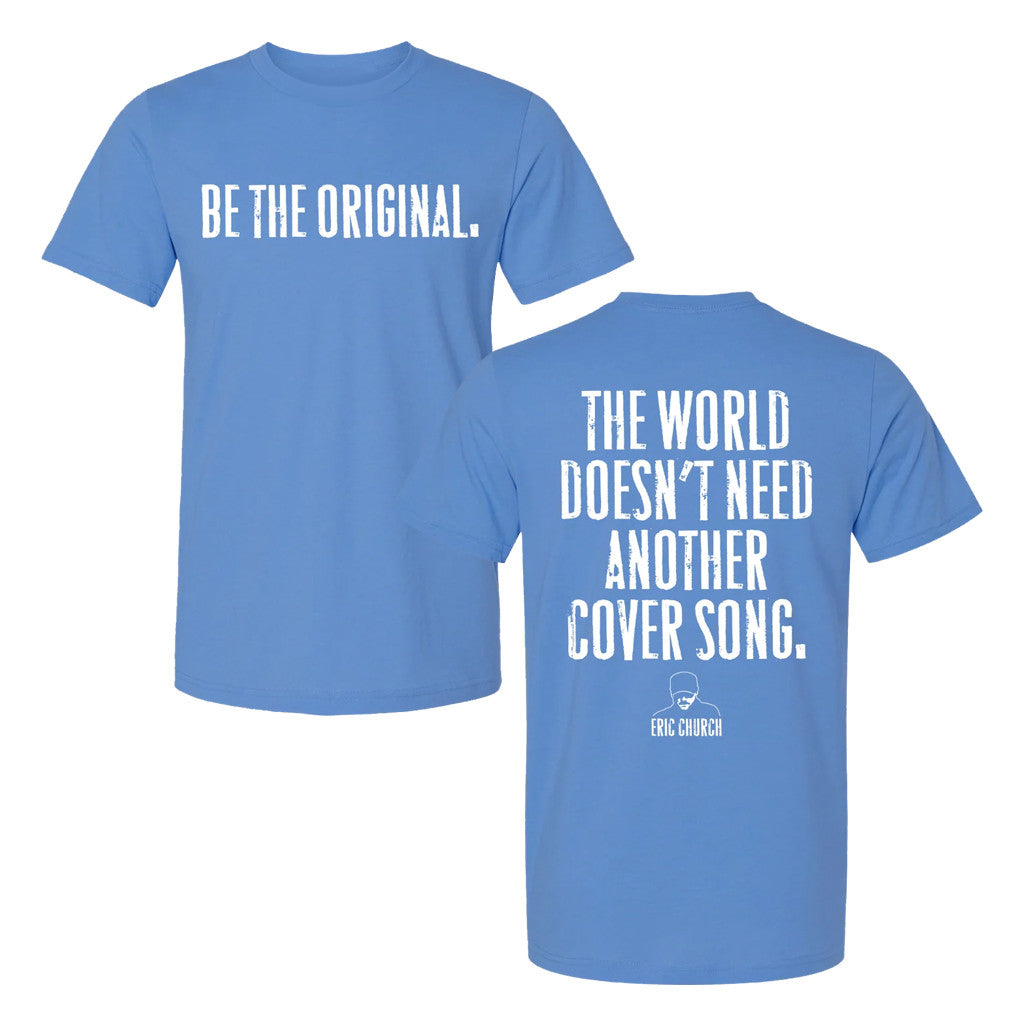 Eric Church Merch 2026 Be The Original T-Shirt Unique Gifts For Music Lovers - Loomnari