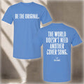Eric Church Be The Original Graphic T-Shirt Eric Church Merch Collectible Gifts For Fans - Loomnari