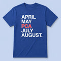 April May PCA July August T-Shirt Calendar Apparel Gift For Friends - Loomnari