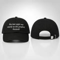 Bro Last Night Was Exactly As The Prophecy Foretold Hat Funny Quote Cap Gifts For Fans - Loomnari