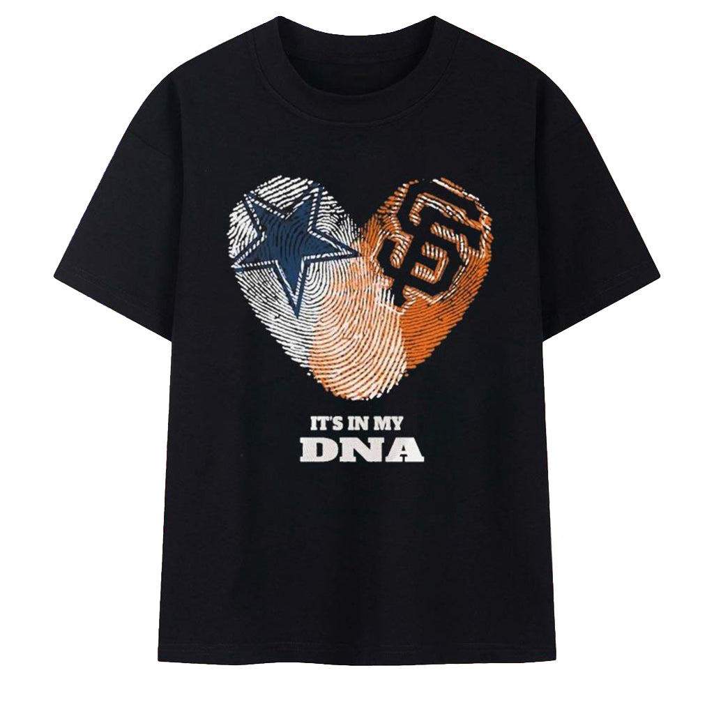It_s in My DNA Dallas Cowboys and San Francisco Giants T-Shirt Gifts For Sports Fans