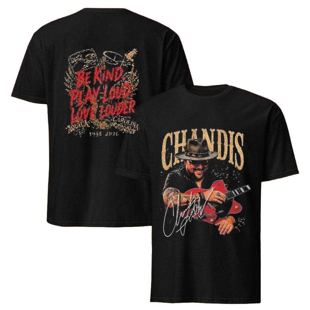 Chandis Lilly Be Kind Play Loud Love Louder Tribute T-Shirt Chandis Lilly Memorial Apparel