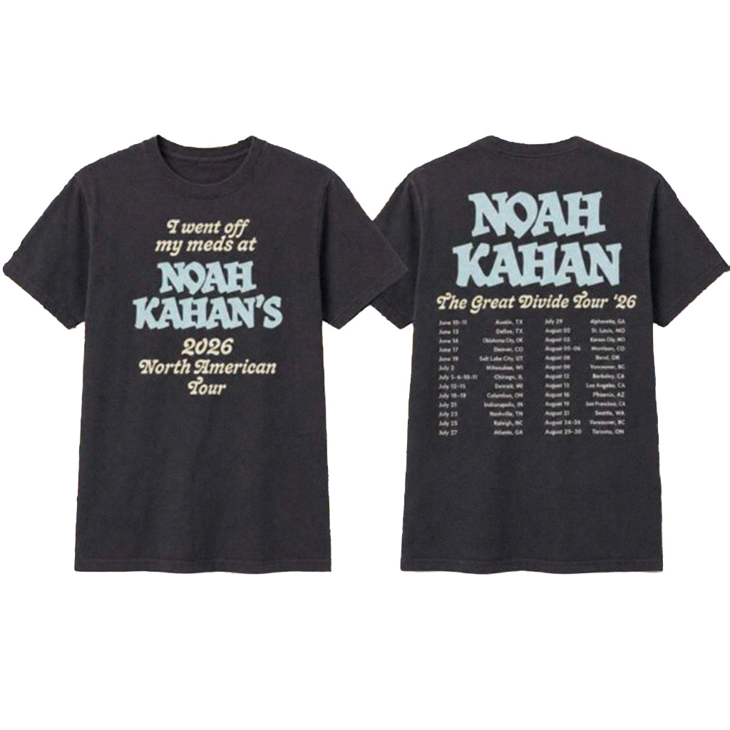 I Went Off My Meds At Noah Kahan_s 2026 North American Tour T-Shirt Noah Kahan_s Merch