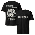 Cole Swindell Raising My Glass To Those Saving Our Ass Overseas T-Shirt Cole Swindell Merch