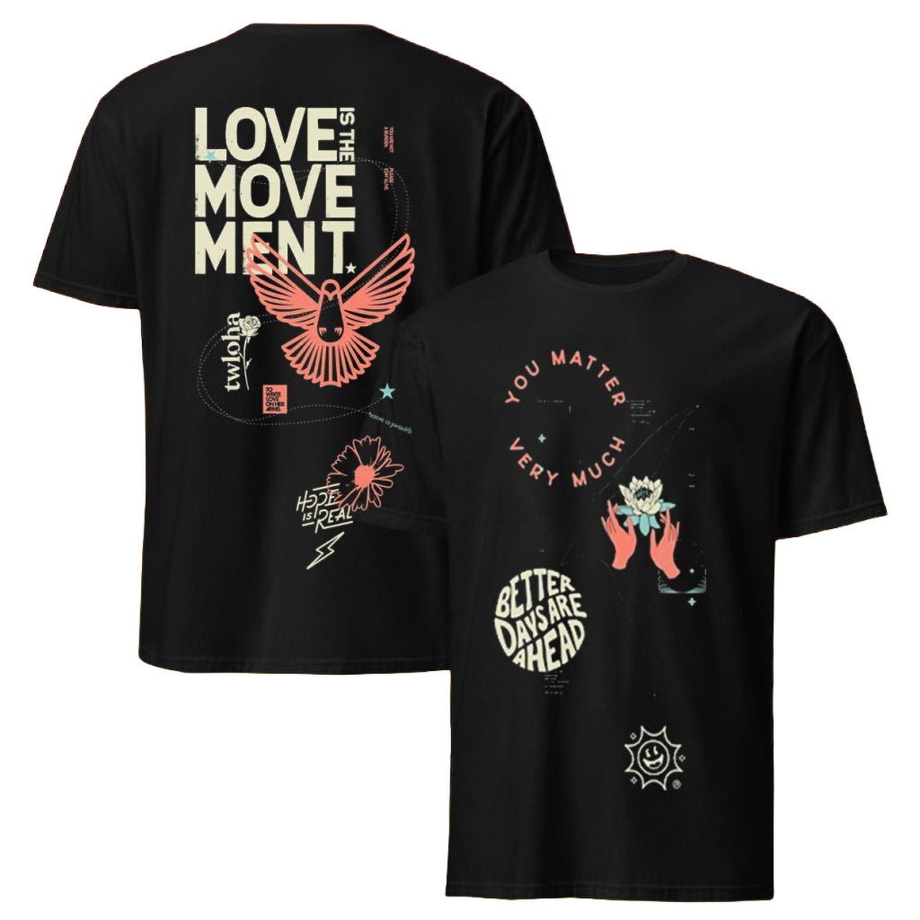 Love Is The Movement Test Prints T-Shirt TWLOHA Merch Gifts For Best Friends
