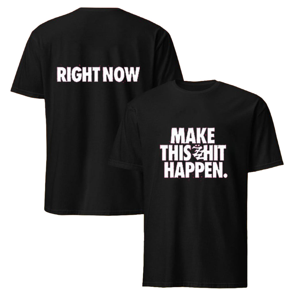 Snores Make Sht Happen Right Now T-Shirt Birthday Present For Husband