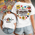 Heartbeat Love I Have A M&M_s Addiction T-Shirt Funny Candy Shirt Gifts Ideas For Her
