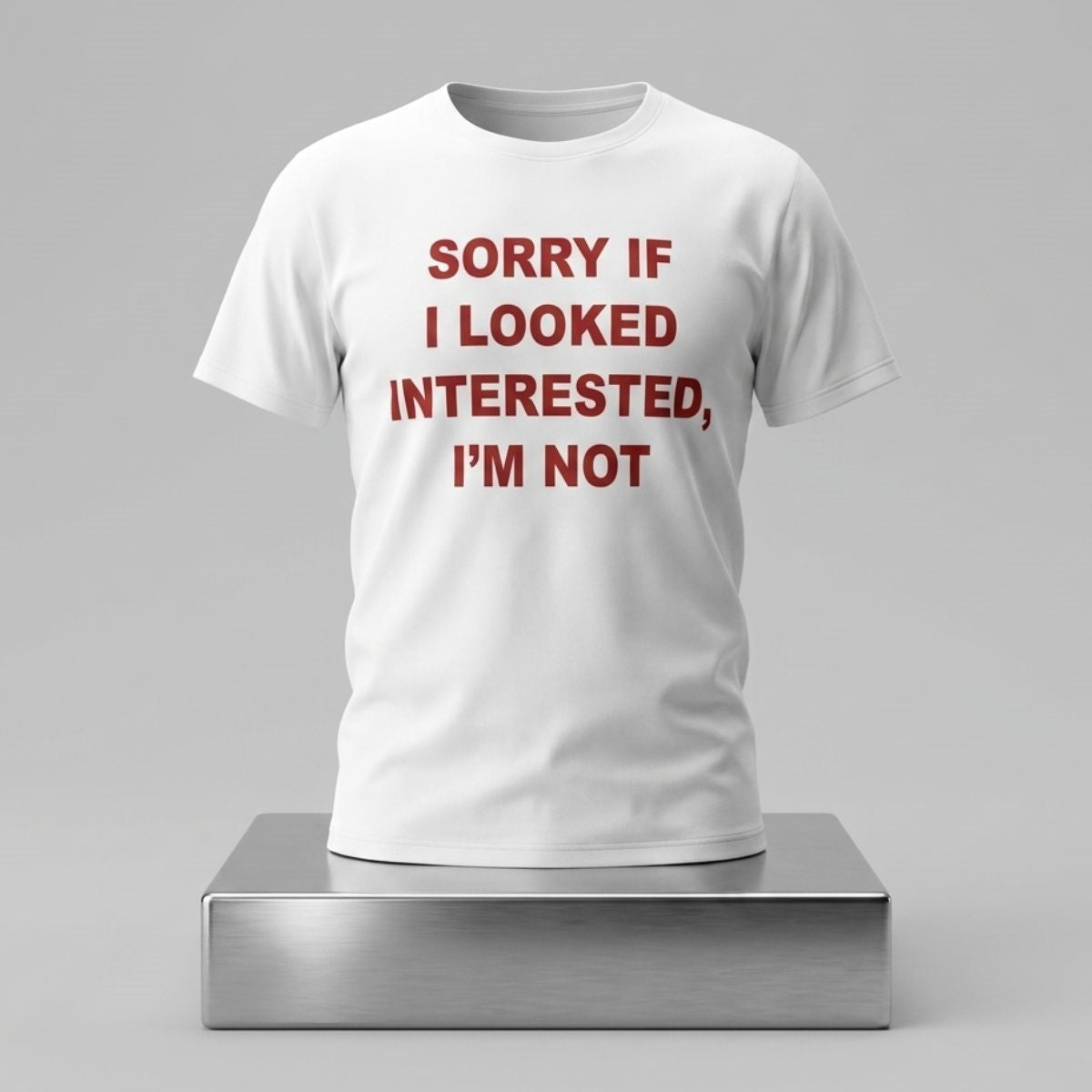 Sorry If I Looked Interested I’m Not T-Shirt Introvert Sarcastic Shirt Unique Gift For Men