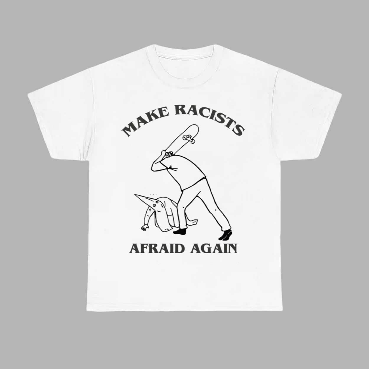 Make Racists Afraid Again Anti T-Shirt Racism Baseball Merch Gift For Fans